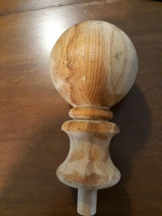 6 " Wood Ball Finial Unfinished 10 1/2 " Tall