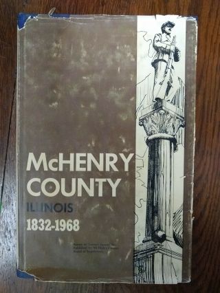 Mchenry County Illinois 1832 - 1968 History Book