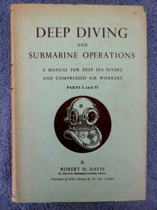 Vintage Scuba Book 1955 Deep Diving And Submarine Operations Siebe Gorman & Co.