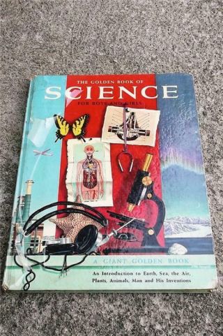 Vintage 1961 Giant Golden Book Of Science For Boys And Girls Illustrated Parker
