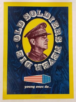Old Soldiers Never Die,  Young Ones Do - Anti Vietnam War Poster