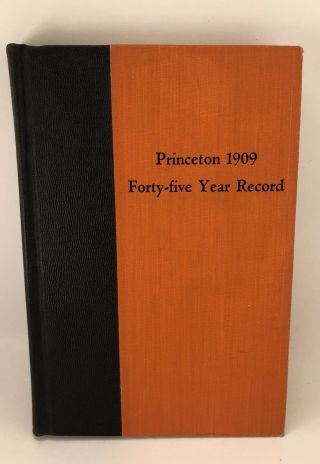 Princeton Class Of 1909 Forty - Five Year Record 1954