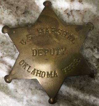 Antique Vtg Deputy Us Marshal Star Badge Ok Oklahoma Territory Police Brass