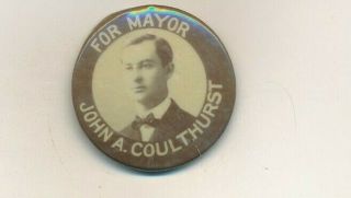 1907 John Coulthurst For Mayor Boston Massachusetts Ma 1 1/4 " Cello Button
