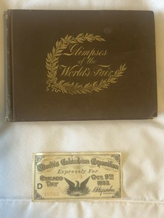 “glipses Of The World’s Fair” Hardcover Book,  Ticket From 1893