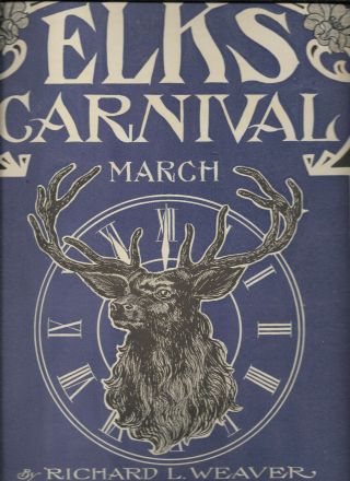 1907 Elks Carnival March For Grand Lodge Reunion Philadelphia Sheet Music Bpoe