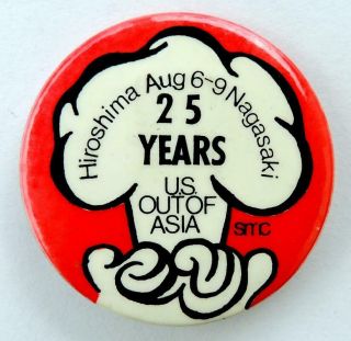 25 Years Out Of Asia Smc Anti - Vietnam War Protest Cause Pinback Button 