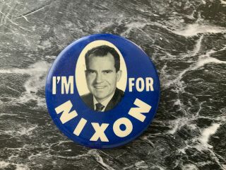Vintage “i’m For Nixon” Large Political Button 1960