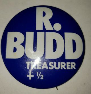 Authentic R.  Budd Dwyer Campaign Button.  Ill - Fated Pa Treasurer. ,  Duggan Pin