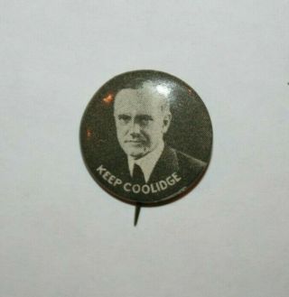 1924 Calvin Coolidge President Campaign Button Political Pinback Pin Election