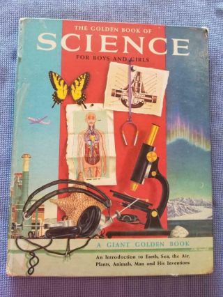 Vintage 1956 A Giant Golden Book Of Science For Boys And Girls Parker Mcnaught