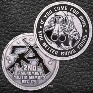 2nd Amendment Gun Rights Support " If You Come For Mine " Challenge Coin 2a Nra