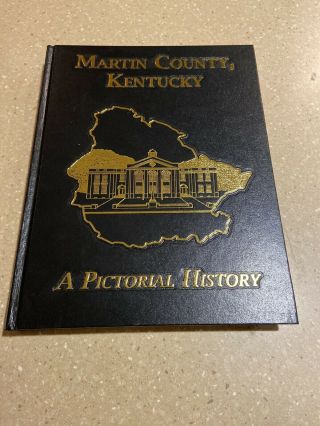 A Pictorial History 2001 Martin County Kentucky Ky 408 Pages Hardback Inez Ky