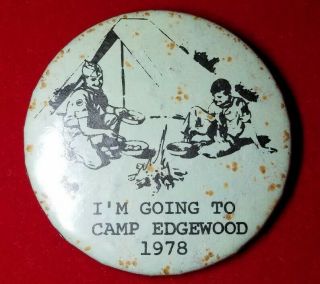 1978 Boy Scouts Of America Camp Edgewood Large Button