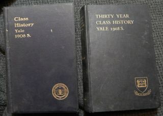 Yale Univ.  30 Year Class History 1908 S.  Two - Volume Set