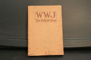 Vintage 1922 Book " Wwj The Detroit News " H/c Copyright 1922