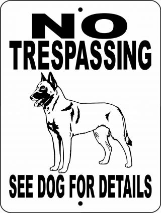 No Trespassing Belgian Malinois Aluminum Dog Sign 9 X 12