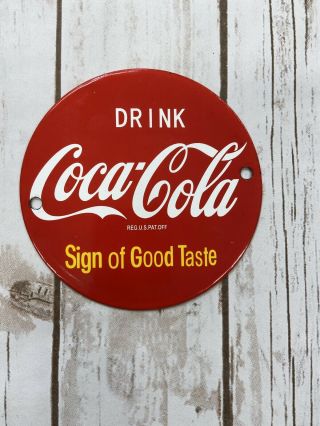 Vintage Drink Coca Cola Sign 5 Inch " Porcelain Metal Soda Gasoline Oil Sign