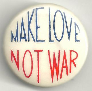 Make Love Not War Anti Vietnam War Pin Hippie Peace 1968 Louis Abolafia Slogan