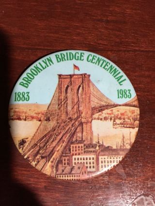 Vintage Pin Back Button - Brooklyn Bridge Centennial 1883 - 1983