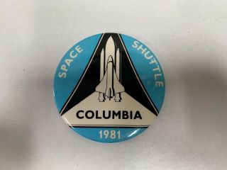 Vintage 1981 Nasa Space Shuttle Columbia Pin Back Button (a3)