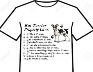 T Shirt = Rat Terrier Dog Big Attitude Silly Rules - Property Laws Of The Breed