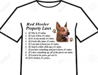 T - Shirt = Australian Cattle Dog Red Heeler - Silly Attitude Breed Property Laws