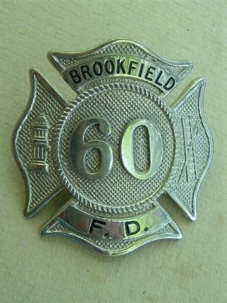 Vintage Brookfield Fire Department Fireman Obsolete Badge 60