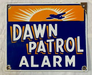 Vintage Porcelain Dawn Patrol Alarm 12”x10” Enamel Sign.
