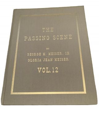 The Passing Scene Vol 12 George Meiser Berks County Reading Pa Historical Photos