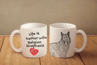 Belgian Shepherd Ceramic Mug Life Is Better With Dog Graphics