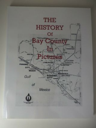The History Of Bay County In Pictures By Tommy Smith Pb 2001 Signed By Author