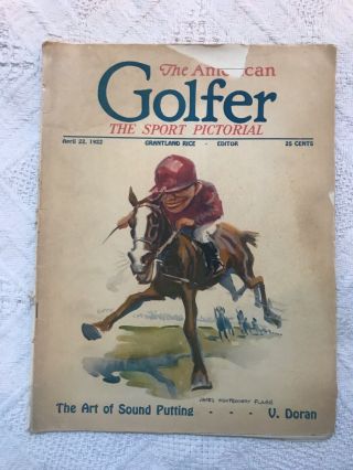 Vintage ‘the American Golfer The Sport Pictorial’ April 22,  1922 Grantland Rice