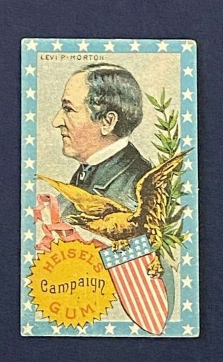 1888 Non Sport Card E181 Heisel’s Campaign Gum Levi Morton Republican Vice Pres