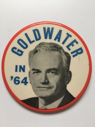 1964 Barry Goldwater For President 3.  5  Goldwater In 