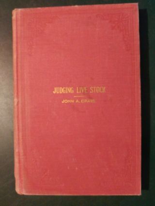 1914 Dairy Cattle & Livestock Judging Book - Horses - Beef Cattle - John A Craig