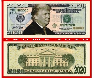 Pack Of 100 - Donald Trump 2020 Presidential Re - Election Novelty Dollar Bills