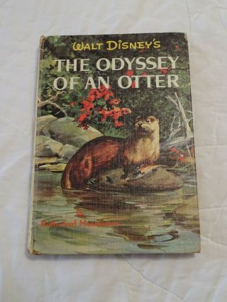 1960 Walt Disney’s " The Odyssey Of An Otter " Book Hardcover Rutherford Montgomer