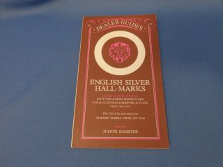 2012 Dealer Guides - English Silver Hall - Marks Edited By Judith Banister