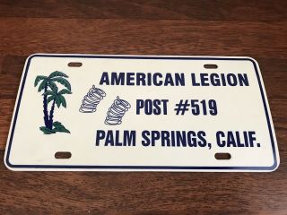 Vintage American Legion License Plate Post 519 Palm Spring California