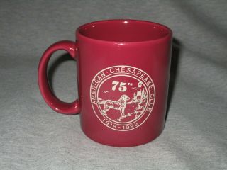 Chesapeake Bay Retriever Dog - American Chesapeake Club - 1918 - 1993 Cup Mug