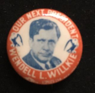 Willkie Our Next President.  7/8 In.  Photo Pin Republican 1940 Fdr Roosevelt