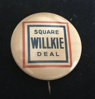 Willkie Square Deal 1.  25 In.  Slogan Pin Republican 1940 Fdr Roosevelt