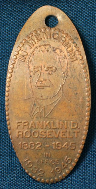 1945 In Memoriam President Franklin Delano Roosevelt Elongated One Cent Penny