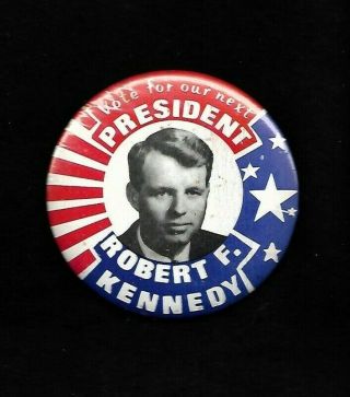 Large Robert F.  Bobby Kennedy 1968 Presidential Campaign Button Our Next Pres