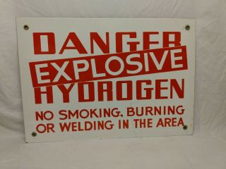 Vintage Danger Explosive Hydrogen No Smoking Porcelain Factory Sign Old