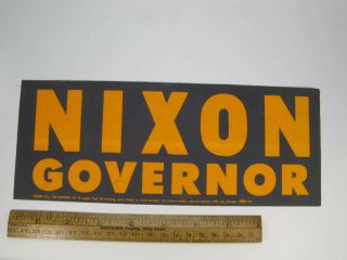 Vintage 1962 Richard Nixon For California Governor Bumper Sticker 4 By 10 Inches