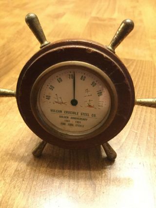 Vulcan Crucible Steel Company Vintage Ships Wheel Thermometer