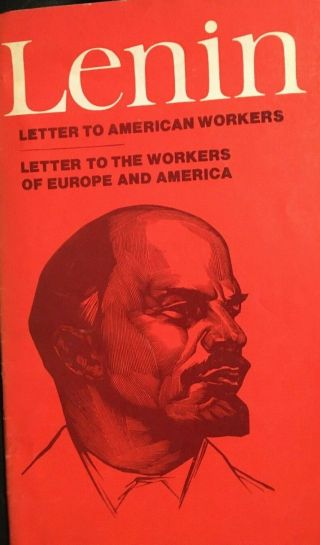 Lenin Letters To American Workers And To The Workers Of Europe And America 1972