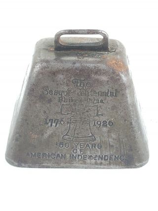Vintage 1926 Sesqui - Centennial 1776 1926 150 Years Philadelphia Bell